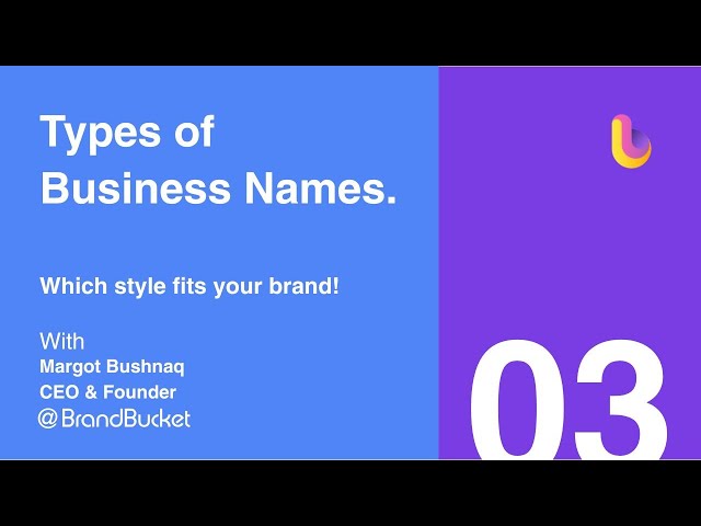 Types of Business Names: Choosing the Right Style for Your Brand
